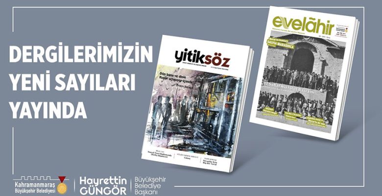 Yitiksöz ve Evelahir’in Yeni Sayıları Çıktı