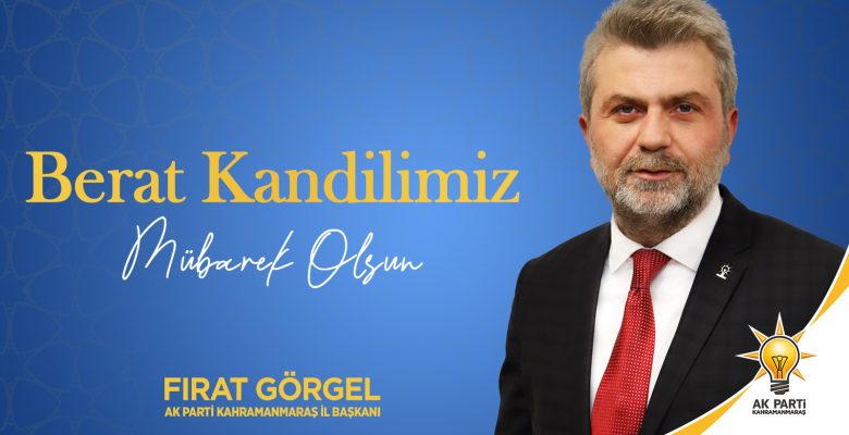 BAŞKAN GÖRGEL’DEN BERAT KANDİLİ MESAJI