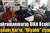 Kahramanmaraş Ülkü Ocakları başkanı Nar’ın, “Miyabb” ziyareti