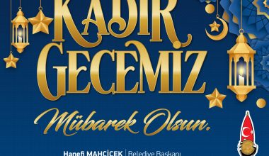 Başkan Mahçiçek’ten Kadir Gecesi mesajı