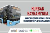 Büyükşehir’den Bayramda Kapıçam Mezarlığı’na Ücretsiz Ulaşım Hizmeti