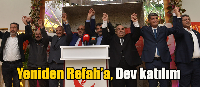 Yeniden Refah’a bir dev katılım daha