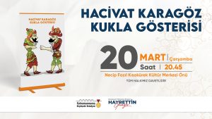 Büyükşehir Belediyesinin Ramazan etkinlikleri çerçevesinde 20 Mart Çarşamba günü Hacivat