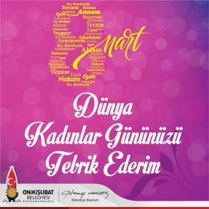 8 Mart Dünya Kadınlar Günü dolayısıyla kutlama mesajı yayımlayan Onikişubat