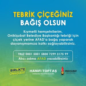 Onikişubat Belediye Başkanı Hanifi Toptaş, sosyal medya hesabından mesaj yayınlayarak,