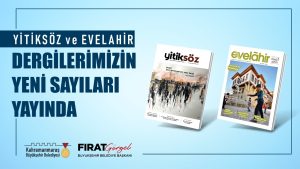 Yitiksöz ve Evelahir’in Yeni Sayısı Okurlarla Buluştu Büyükşehir Belediyesinin Kültür