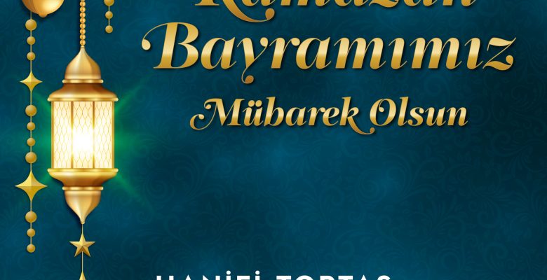 Onikişubat Belediye Başkanı Hanifi Toptaş’tan Ramazan Bayramı mesajı