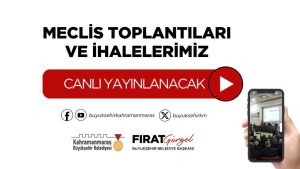 “Başkan Görgel, Kahramanmaraş Büyükşehir Belediyesi’nin meclis toplantıları ve ihalelerini canlı