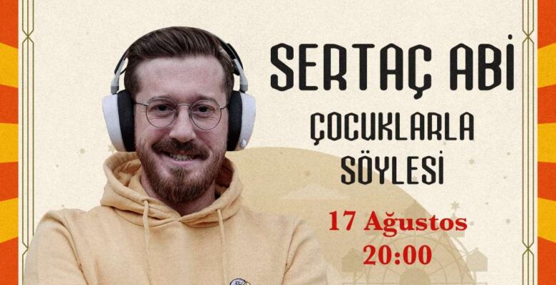 “Sertaç Abi” KAFUM’da Çocuklarla Buluşacak