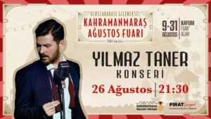 26 Ağustos Pazartesi günü Uluslararası Kahramanmaraş Geleneksel Ağustos Fuarı müzik