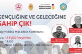 Büyükşehir’den Bağımlılıkla Mücadele Konferansı