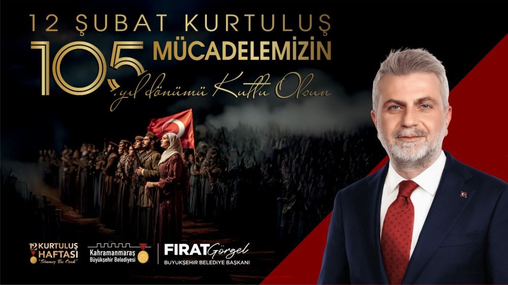 Başkan Görgel: “Kahramanmaraş’ın Kurtuluş Zaferi Anadolu’ya Işık Tuttu”