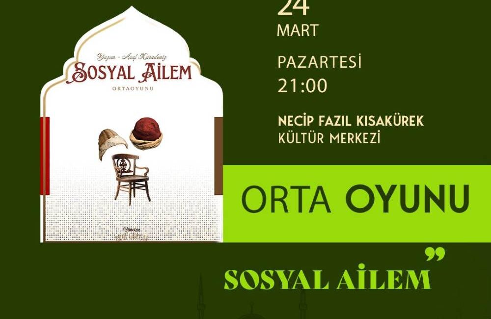 24 Mart
Pazartesi akşamı sahnelenecek “Sosyal Ailem” adlı yetişkin tiyatrosu, izleyicilere
unutulmaz