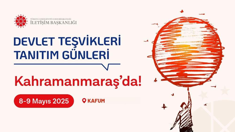 Cumhurbaşkanlığı İletişim Başkanlığı tarafından düzenlenen Devlet Teşvikleri Tanıtım
Günleri, 8 –