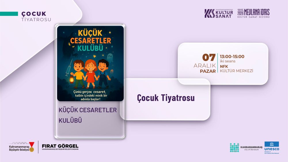 Kahramanmaraş Büyükşehir Belediyesi, Aralık Kültür Sanat Sezonu kapsamında “Küçük Cesaretler