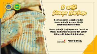 Kahramanmaraş’ın yöresel lezzetlerinden Maraş Çöreği, 
Avrupa Birliği tarafından tescil edilerek