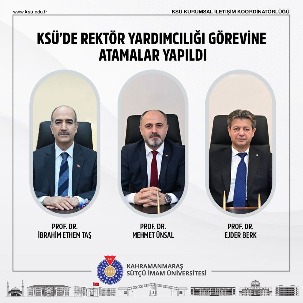 Kahramanmaraş Sütçü İmam Üniversitesi (KSÜ) yönetim kadrosunda kan değişimi; Rektör