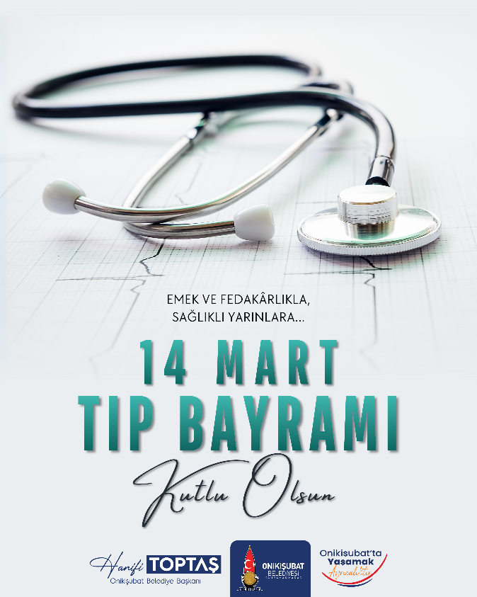 14 Mart Tıp Bayramı dolayısıyla kutlama mesajı yayımlayan Onikişubat Belediye