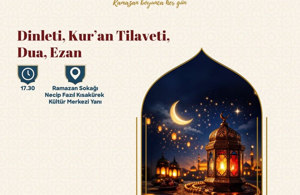 Büyükşehir Belediyesi, Ramazan ayının manevi iklimini şehir genelinde hissettirmek ve
her