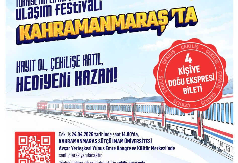 Kahramanmaraş’ta düzenlenecek büyük organizasyon kapsamında, katılımcılar için Doğu Ekspresi bileti