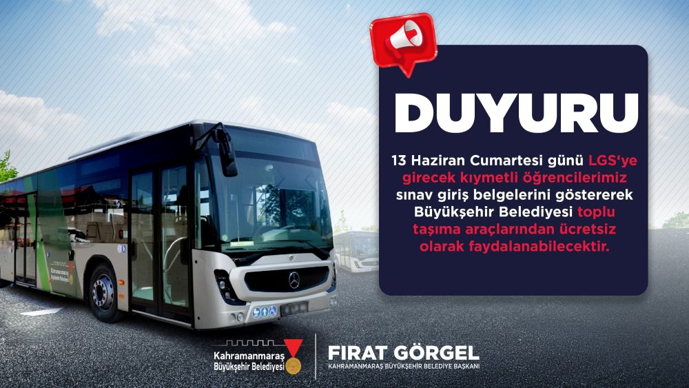 Kahramanmaraş Büyükşehir Belediyesi, Liselere Geçiş Sistemi (LGS) sınavının gerçekleştirileceği 13