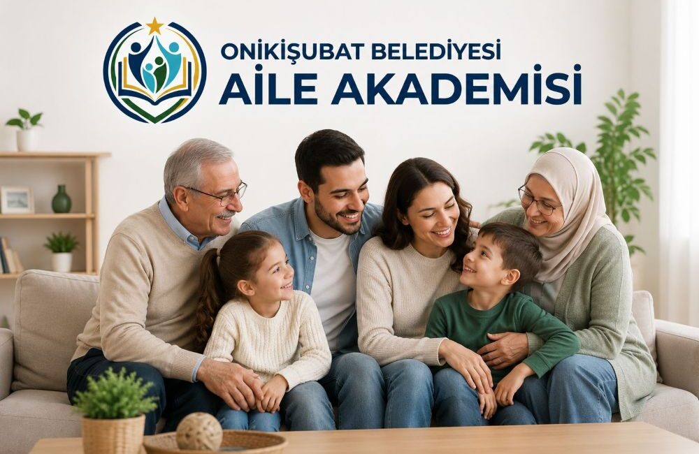 Onikişubat Belediyesi, aile kurumunu korumak ve toplumsal dayanışmayı artırmak amacıyla