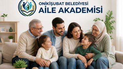 Onikişubat Belediyesi, aile kurumunu korumak ve toplumsal dayanışmayı artırmak amacıyla