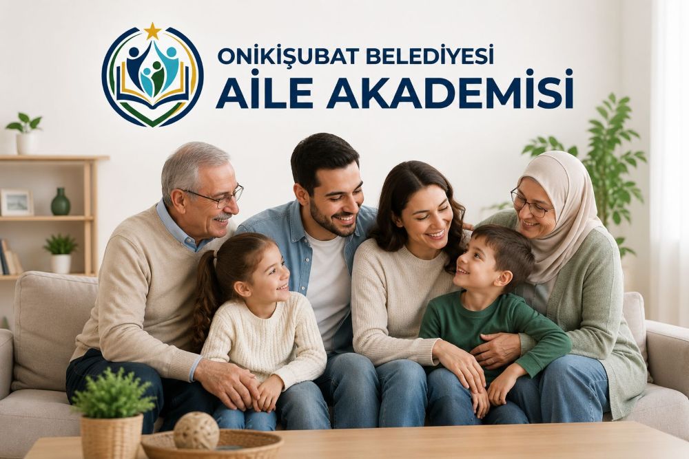 Onikişubat Belediyesi, aile kurumunu korumak ve toplumsal dayanışmayı artırmak amacıyla